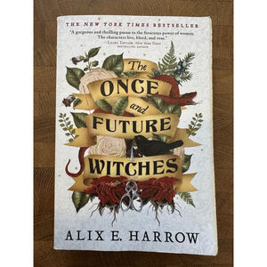 The Once and Future Witches By Alix E. Harrow- Paperback Book